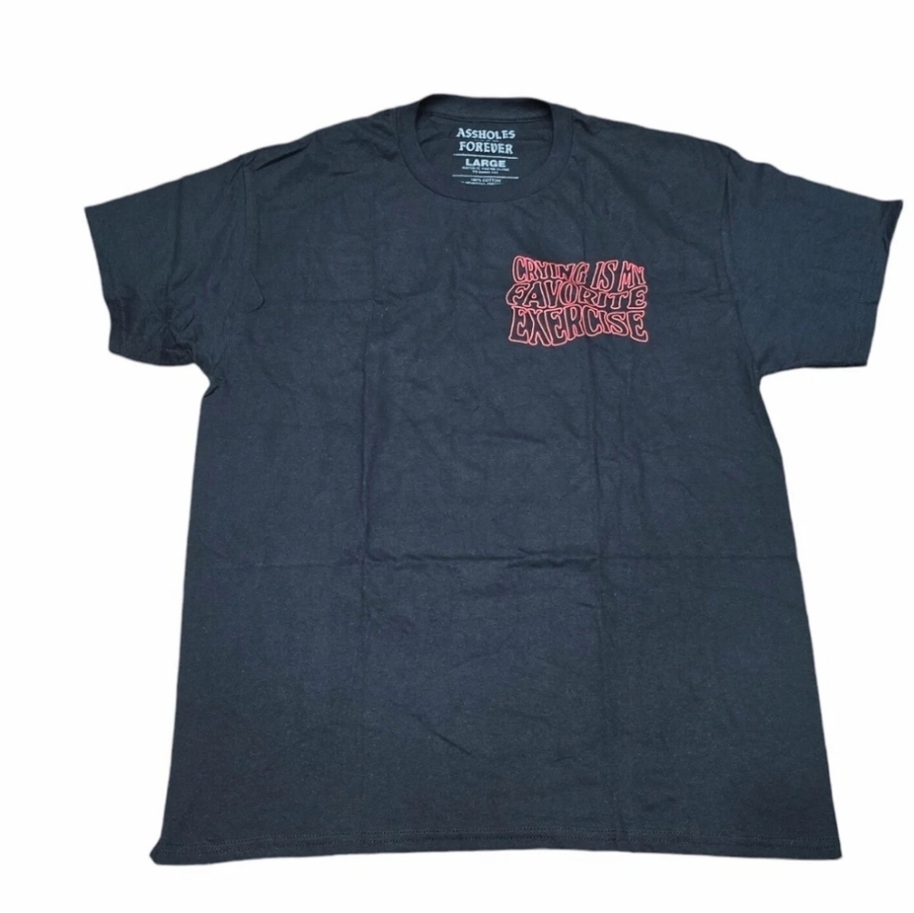 Axxholes live forever crying is my favorite exercise t-shirt men